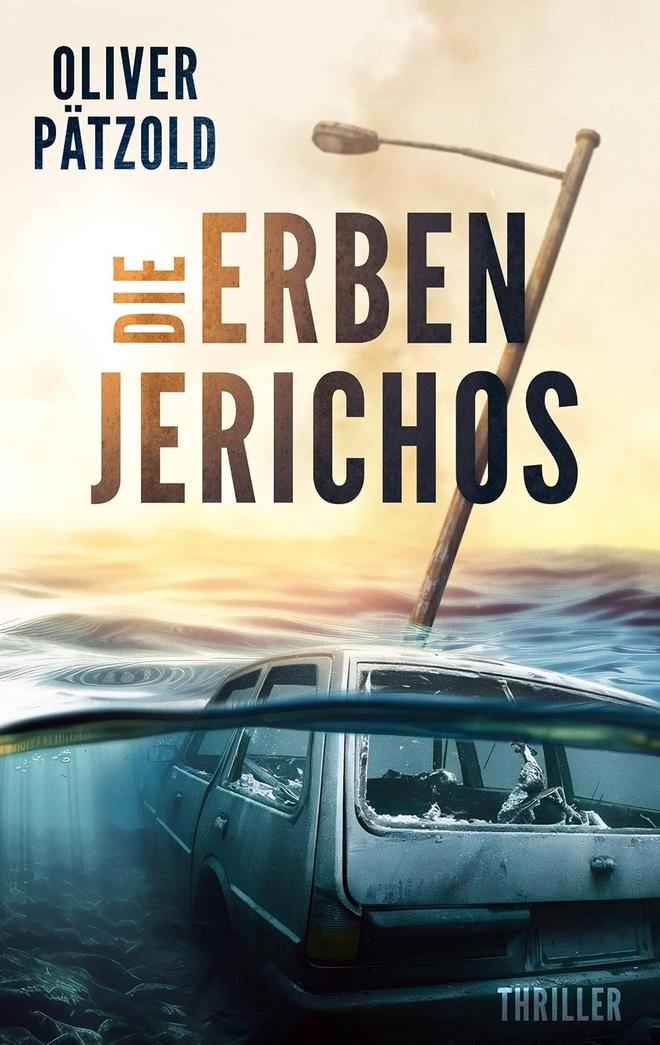 Buchcover Die Erben Jerichos, Endzeitthriller von Oliver Pätzold