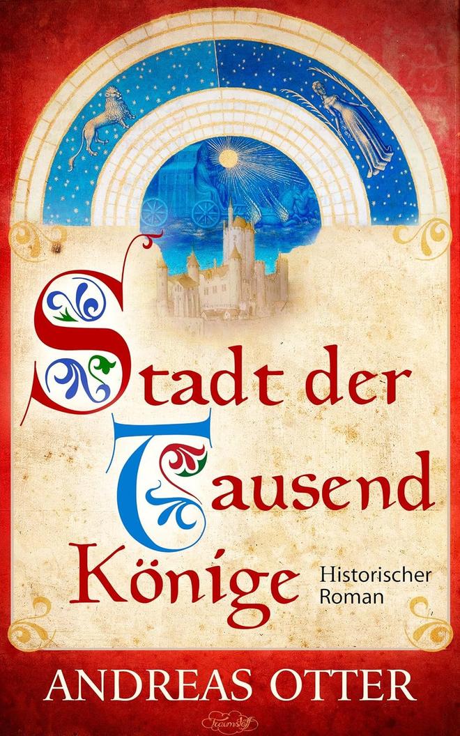 Buchcover Stadt der tausend Könige, Historischer Roman von Andreas Otter