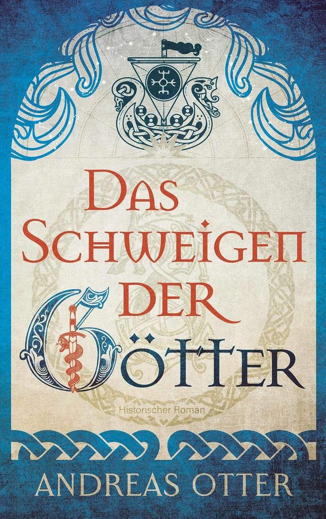Buchcover Das Schweigen der Götter, Historischer Wikinger-Roman von Andreas Otter