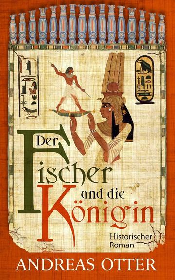 Buchcover Der Fischer und die Königin, Historischer Roman von Andreas Otter